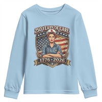Patriotic Nurse Celebrating 250 Years Of Care Gift Youth Sweatshirt
