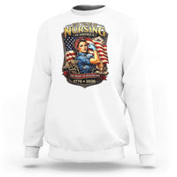 Patriotic Rosie Nurse Feminist Pride Sweatshirt 250 Years Of Nursing
