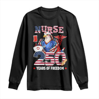 Bald Eagle Nurse 250 Years Of Freedom Long Sleeve Shirt Patriotic American Nurse Gift