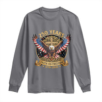 Faith And Freedom 250 Years Long Sleeve Shirt Patriotic Eagle Cross Gift