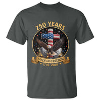 Christian Patriotic Eagle Cross T Shirt 250 Years Faith And Freedom USA Gift