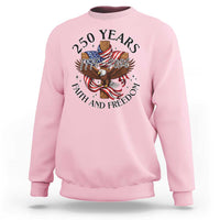 250 Years Faith And Freedom Sweatshirt Patriotic Christian Eagle