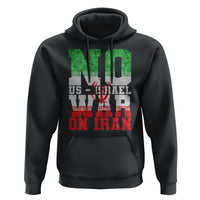 No Us Israel War On Iran Hoodie Anti War Political Protest Statement