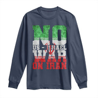 No Us Israel War On Iran Long Sleeve Shirt Anti War Political Protest Statement