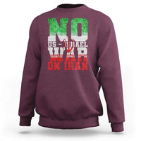 No Us Israel War On Iran Sweatshirt Anti War Political Protest Statement