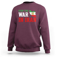 Stop The War In Iran Sweatshirt Iran Freedom Protest