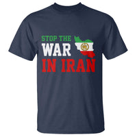 Stop The War In Iran T Shirt Iran Freedom Protest