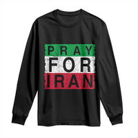 Pray For Iran Long Sleeve Shirt Support Peace For Iran
