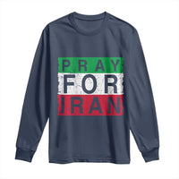 Pray For Iran Long Sleeve Shirt Support Peace For Iran