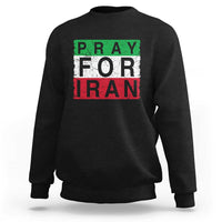Pray For Iran Sweatshirt Support Peace For Iran