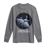 Back To The Moon Long Sleeve Shirt Lunar Mission Astronaut Space Lover