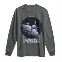 Back To The Moon Long Sleeve Shirt Lunar Mission Astronaut Space Lover