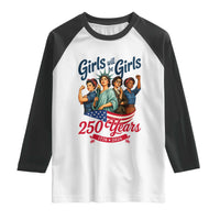 USA 250th Anniversary Feminist Raglan Shirt Girls Will Be Girls