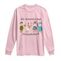 Funny Duck 4th Of July Long Sleeve Shirt Did Someone Say Firequacker