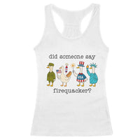 Funny Duck 4th Of July Racerback Tank Top Did Someone Say Firequacker