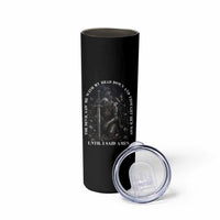Christian Knight Templar Crusader Skinny Tumbler The Devil Saw Me With My Head Down And Thought He'd Won