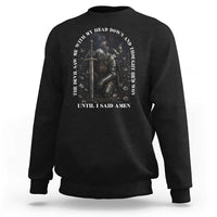 Christian Knight Templar Crusader Sweatshirt The Devil Saw Me With My Head Down And Thought He'd Won