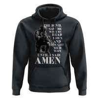 Military Christian Warrior Hoodie The Devil Saw Me With My Head Down And Thought He'd Won