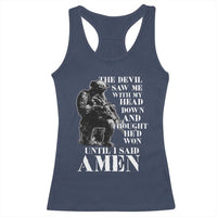 Military Christian Warrior Racerback Tank Top The Devil Saw Me With My Head Down And Thought He'd Won