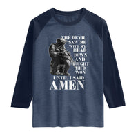 Military Christian Warrior Raglan Shirt The Devil Saw Me With My Head Down And Thought He'd Won