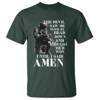 Military Christian Warrior T Shirt The Devil Saw Me With My Head Down And Thought He'd Won