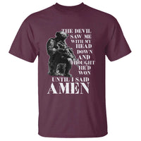Military Christian Warrior T Shirt The Devil Saw Me With My Head Down And Thought He'd Won