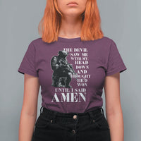 Military Christian Warrior T Shirt For Women The Devil Saw Me With My Head Down And Thought He'd Won