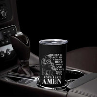 Military Christian Warrior Tumbler Cup The Devil Saw Me With My Head Down And Thought He'd Won