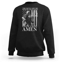 Military Soldier Skull Christian Faith Sweatshirt The Devil Saw Me With My Head Down And Thought He'd Won