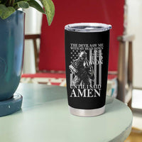 Military Soldier Skull Christian Faith Tumbler Cup The Devil Saw Me With My Head Down And Thought He'd Won