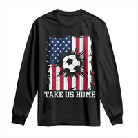 USA Soccer Game Day Long Sleeve Shirt Take Us Home