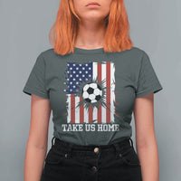 USA Soccer Game Day T Shirt For Women Take Us Home