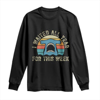 Hammerhead Shark Long Sleeve Shirt I Waited All Year For This Week Ocean Lover