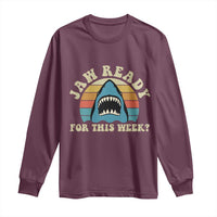 Jaw Ready For This Long Sleeve Shirt Vintage Shark Lover Ocean Wildlife