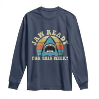Jaw Ready For This Long Sleeve Shirt Vintage Shark Lover Ocean Wildlife