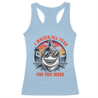 Funny Shark Summer Vacation Racerback Tank Top I Waited All Year For This Week