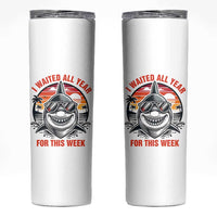 Funny Shark Summer Vacation Skinny Tumbler I Waited All Year For This Week