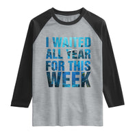 Shark Lover Week Gift Raglan Shirt I Waited All Year For This Week