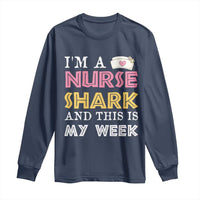 Funny Nurse Shark Gift Long Sleeve Shirt This Is My Week