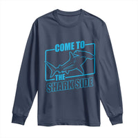Funny Hammerhead Shark Lover Long Sleeve Shirt Come To The Shark Side