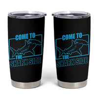 Funny Hammerhead Shark Lover Tumbler Cup Come To The Shark Side