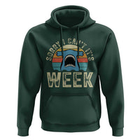 Vintage Hammerhead Shark Lover Hoodie Sorry I Cant Its Week