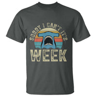 Vintage Hammerhead Shark Lover T Shirt Sorry I Cant Its Week