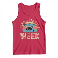 Vintage Hammerhead Shark Lover Tank Top Sorry I Cant Its Week