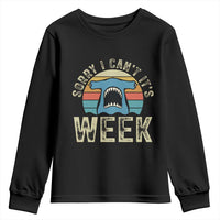 Vintage Hammerhead Shark Lover Youth Sweatshirt Sorry I Cant Its Week