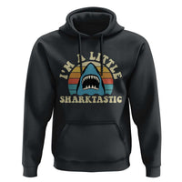 Im A Little Sharktastic Hoodie Vintage Shark Lover Week Gift