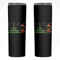 Christmas Dachshund Skinny Tumbler All I Want For Christmas Is A Dachshund