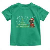 Christmas Dachshund Toddler T Shirt All I Want For Christmas Is A Dachshund - Wonder Print Shop