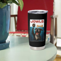 Pitbull Lover Tumbler Cup Funny Jowls Horror Dog Poster