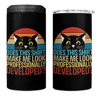 Vintage Black Cat 4 in 1 Can Cooler Tumbler Does This Shirt Make Me Look Professionally Developed